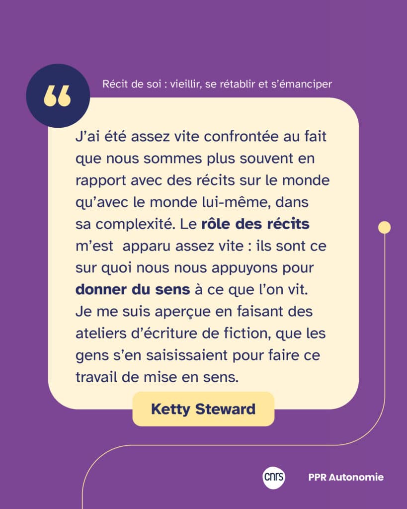 Visuel de citation : "Travailler sur le rétablissement de la personne âgée peut paraître étrange [...], mais cela permet de revenir au cœur de ce qu’était son idée : retrouver ses ressources, du pouvoir d’agir, retrouver du sens à sa vie, retrouver son identité et se connecter aux autres. Tout cela fait partie du rétablissement et n’a pas grand-chose à voir avec l’utilité économique des personnes." Ketty Steward