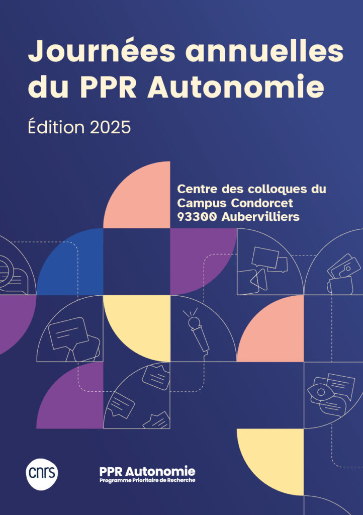 Visuel des journées annuelles du PPR Autonomie, édition 2025. Centre des colloques du Campus Condorcet 93300 Aubervilliers. Sur fond bleu foncé, éléments de graphisme : quarts de cercle colorés, pictogrammes représentant les diverses activités proposées lors de journées (échanges, panels, projections de films, ateliers, cocktails, etc.) Logos : CNRS et PPR Autonomie