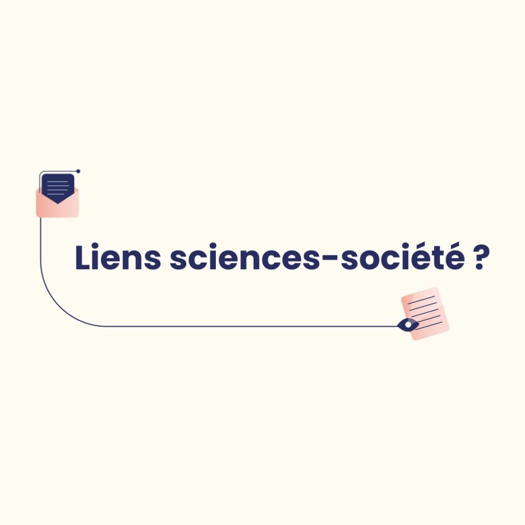Visuel de présentation : sur fond blanc cassé, titre "Liens sciences-société ?" Une ligne fine relie une icône de lettre dans une enveloppe à une icône d’œil observant un document.